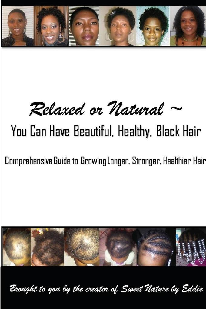 Relaxed or Natural You Can Have Beautiful Black Healthy Hair