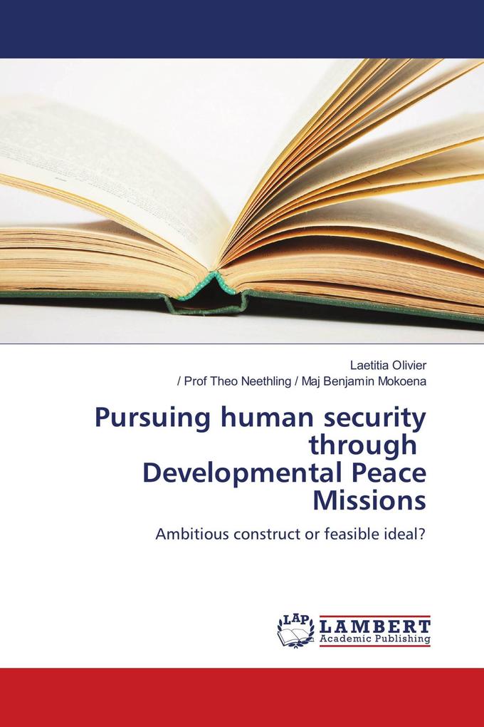 Pursuing human security through Developmental Peace Missions