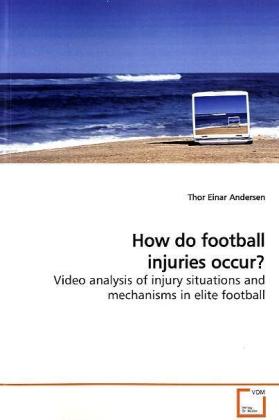 How do football injuries occur? - Thor Einar Andersen