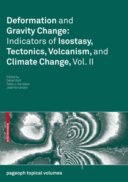 Deformation and Gravity Change: Indicators of Isostasy Tectonics Volcanism and Climate Change. Vo