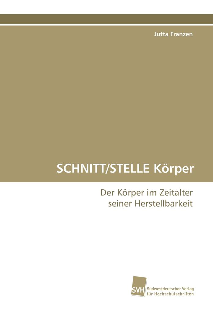 SCHNITT/STELLE Körper