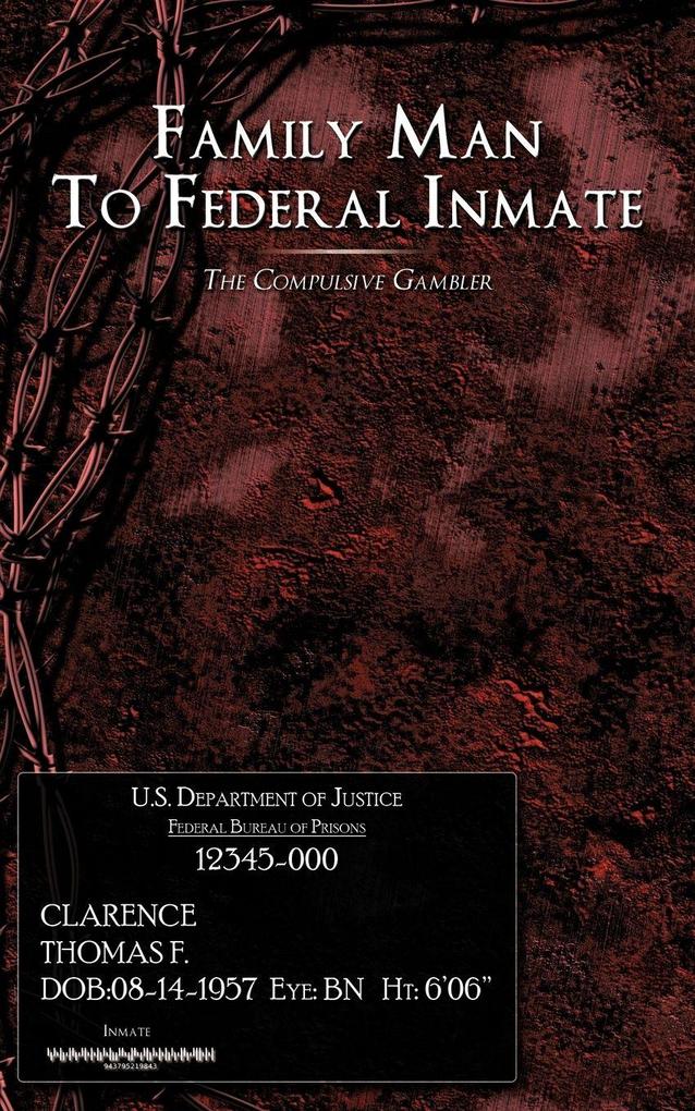 Family Man To Federal Inmate
