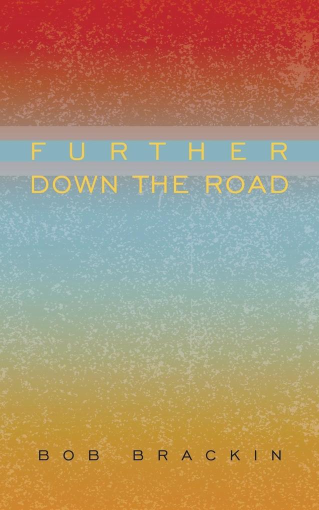 Further Down the Road