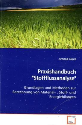 Praxishandbuch Stoffflussanalyse - Armand Colard