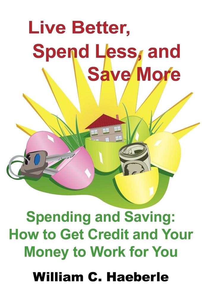 Live Better Spend Less and Save More