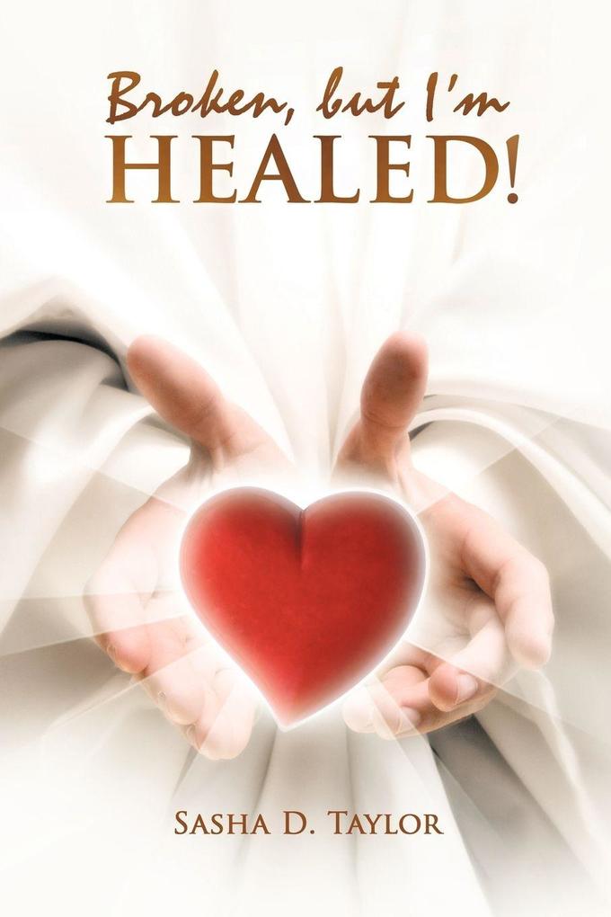 Broken But I'm Healed!