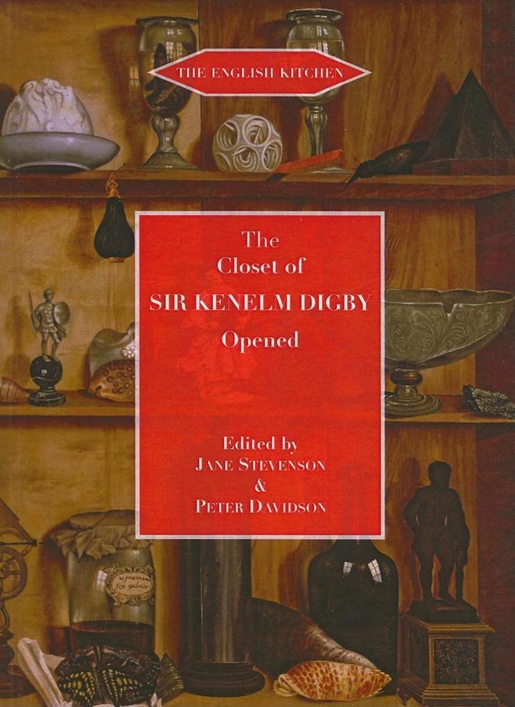 Closet of the Eminently Learned Sir Kenelme Digbie Opened (1669) - Kenelm Digby