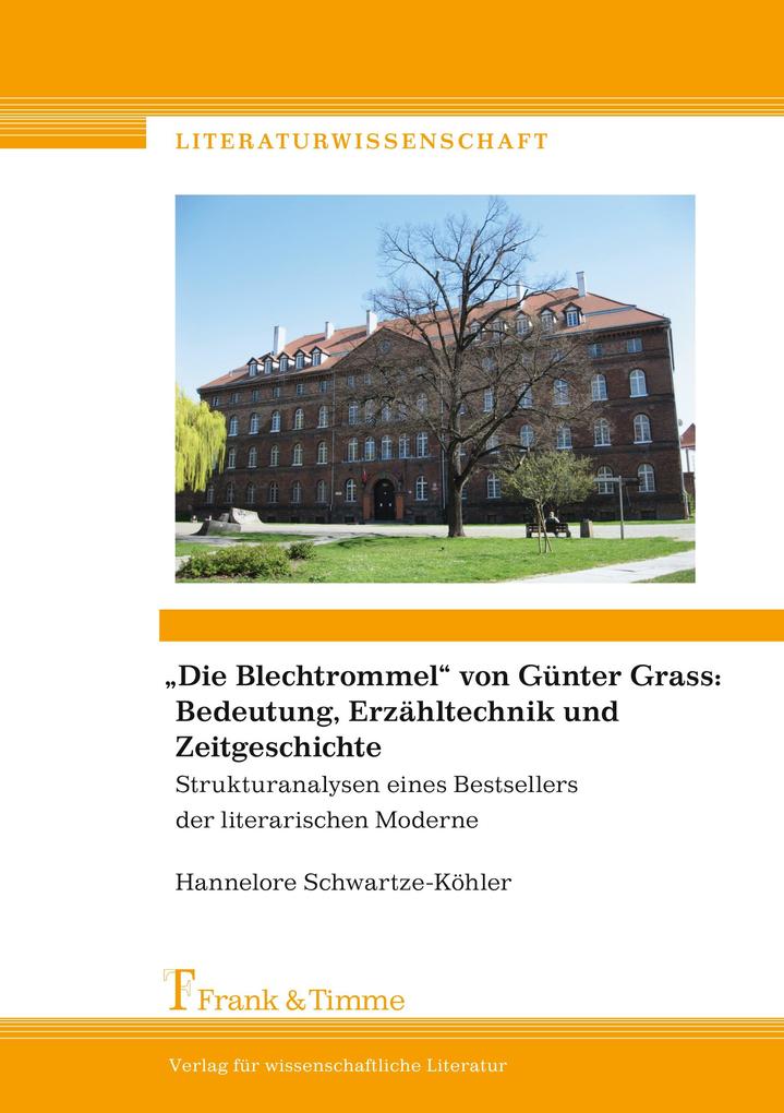 Die Blechtrommel von Günter Grass: Bedeutung Erzähltechnik und Zeitgeschichte