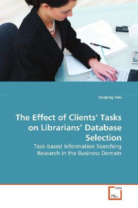 The Effect of Clients Tasks on Librarians Database Selection - Soojung Kim