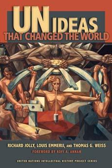 UN Ideas That Changed the World - Richard Jolly/ Louis Emmerij/ Thomas G. Weiss