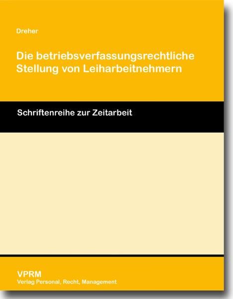 Die betriebsverfassungsrechtlich Stellung von Leiharbeitnehmern