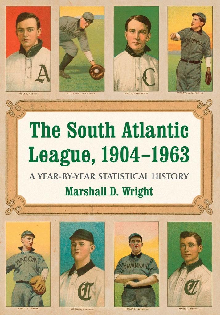 The South Atlantic League 1904-1963