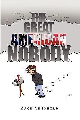 The Great American Nobody - Zach Shepherd