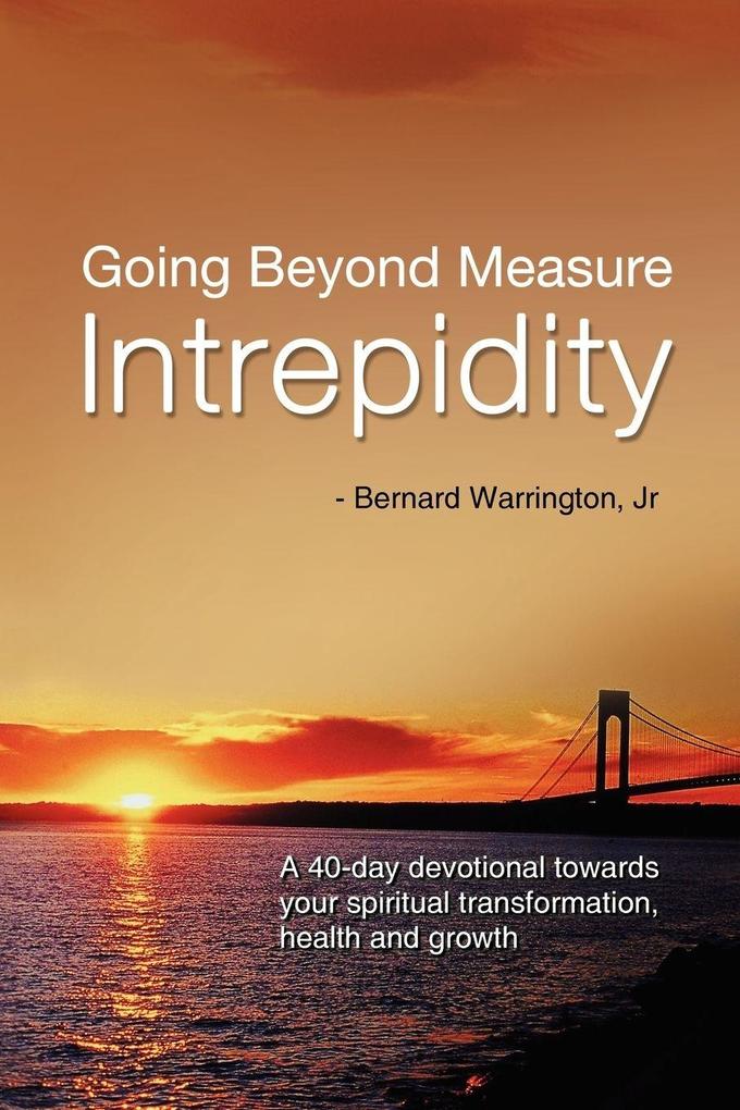 Going Beyond Measure--Intrepidity