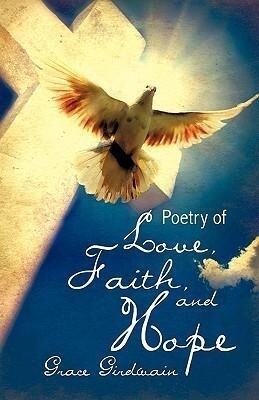 Poetry of Love Faith and Hope