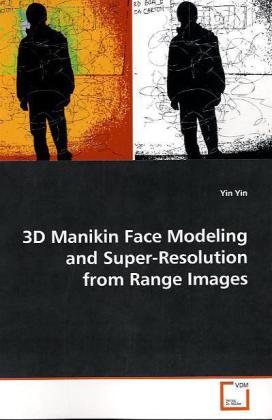 3D Manikin Face Modeling and Super-Resolution from Range Images