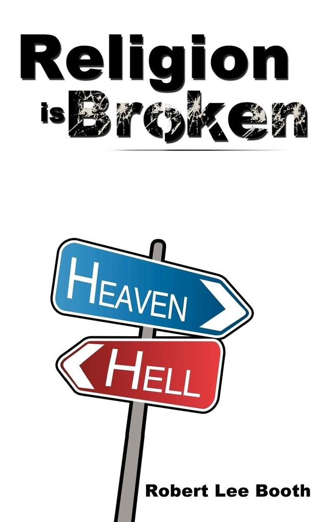 Religion is Broken - Robert Lee Booth
