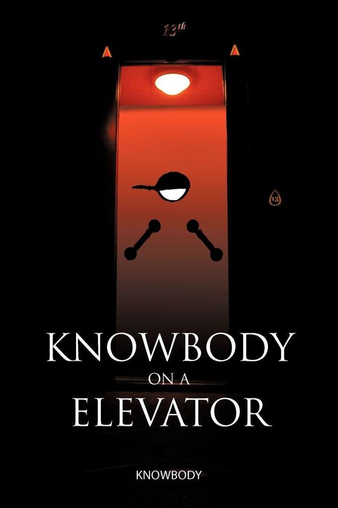Knowbody on an Elevator