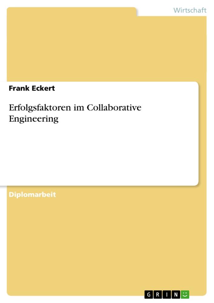 Erfolgsfaktoren im Collaborative Engineering - Frank Eckert