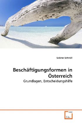 Beschäftigungsformen in Österreich - Sabine Schnöll