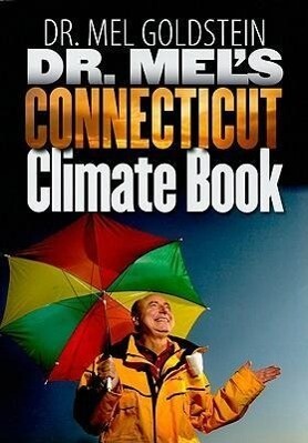 Dr. Mel's Connecticut Climate Book - Mel Goldstein