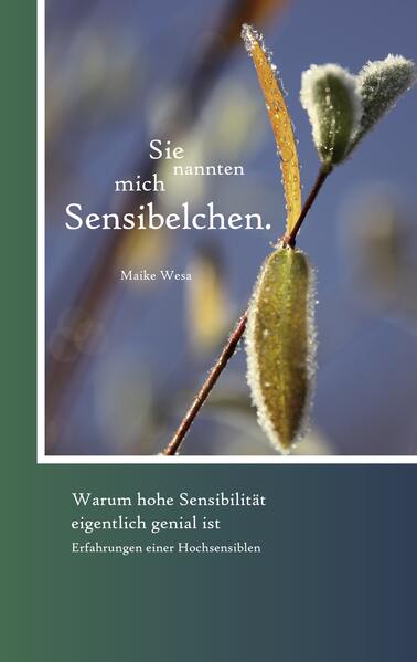 Sie nannten mich Sensibelchen