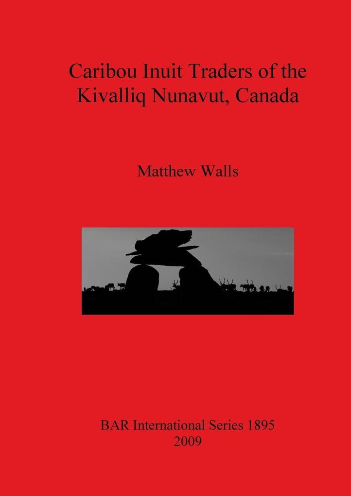 Caribou Inuit Traders of the Kivalliq Nunavut Canada