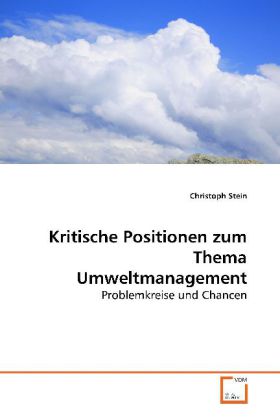 Kritische Positionen zum Thema Umweltmanagement - Christoph Stein