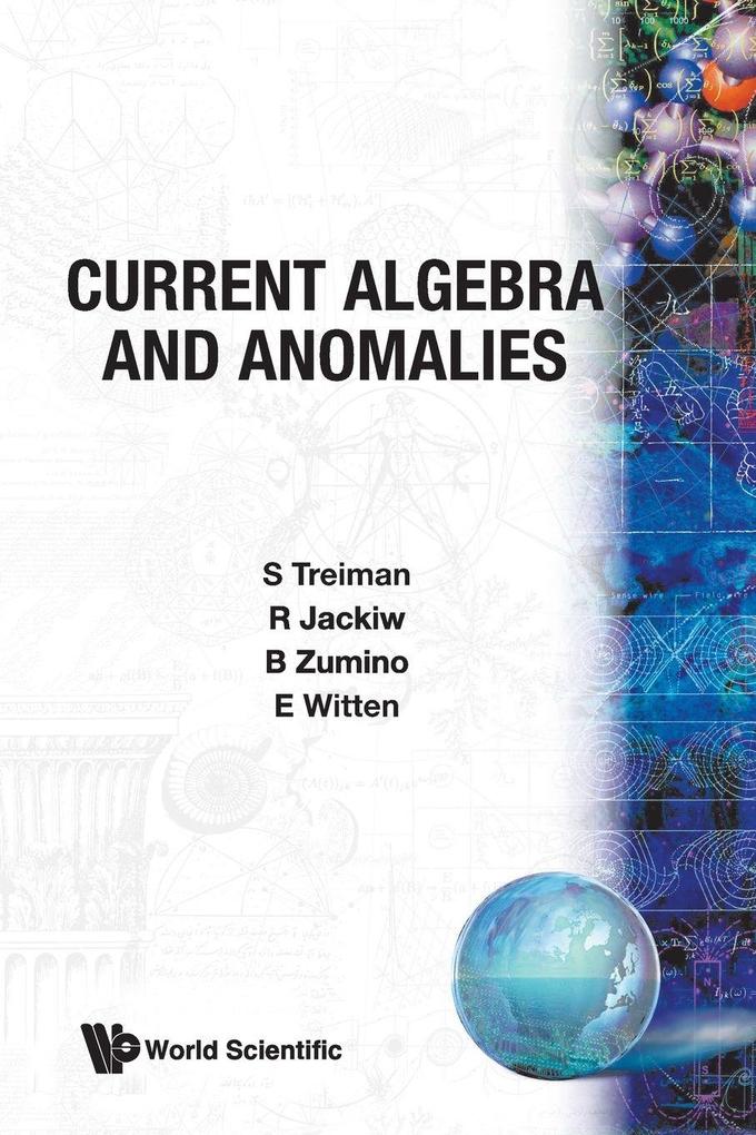 CURRENT ALGEBRA AND ANOMALIES (B/S)