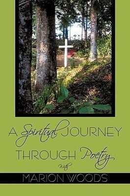 A Spiritual Journey Through Poetry With Marion Woods - Marion Woods