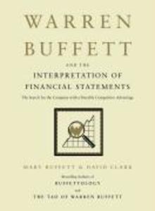 Warren Buffett and the Interpretation of Financial Statements - Mary Buffett/ David Clark