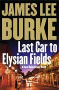 Last Car to Elysian Fields - James Lee Burke