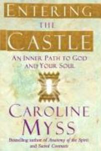 Entering the Castle - Caroline Myss