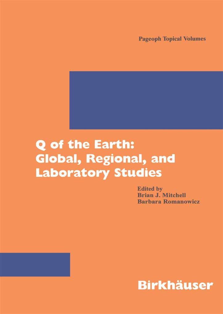 Q of the Earth: Global Regional and Laboratory Studies