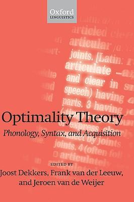 Optimality Theory; Phonology Syntax and Acquisition