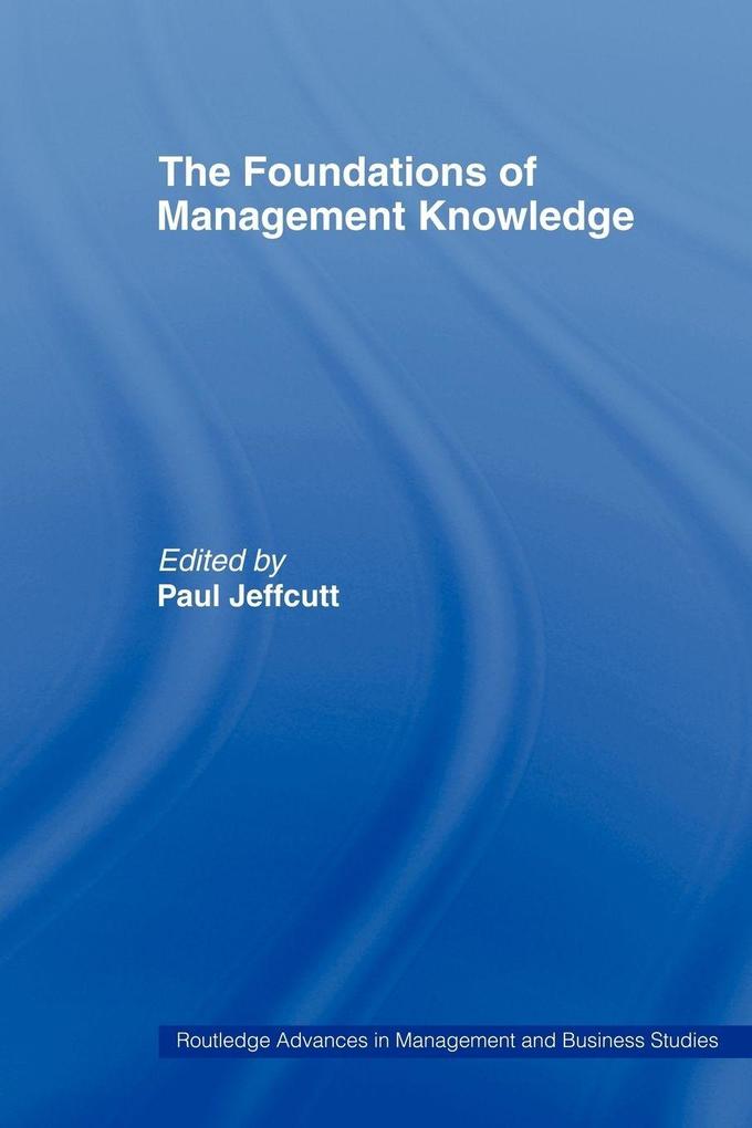 The Foundations of Management Knowledge
