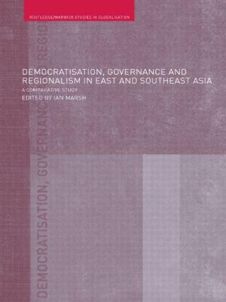 Democratisation Governance and Regionalism in East and Southeast Asia