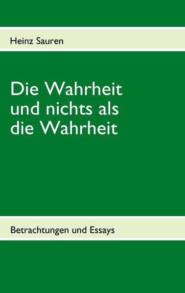 Die Wahrheit und nichts als die Wahrheit