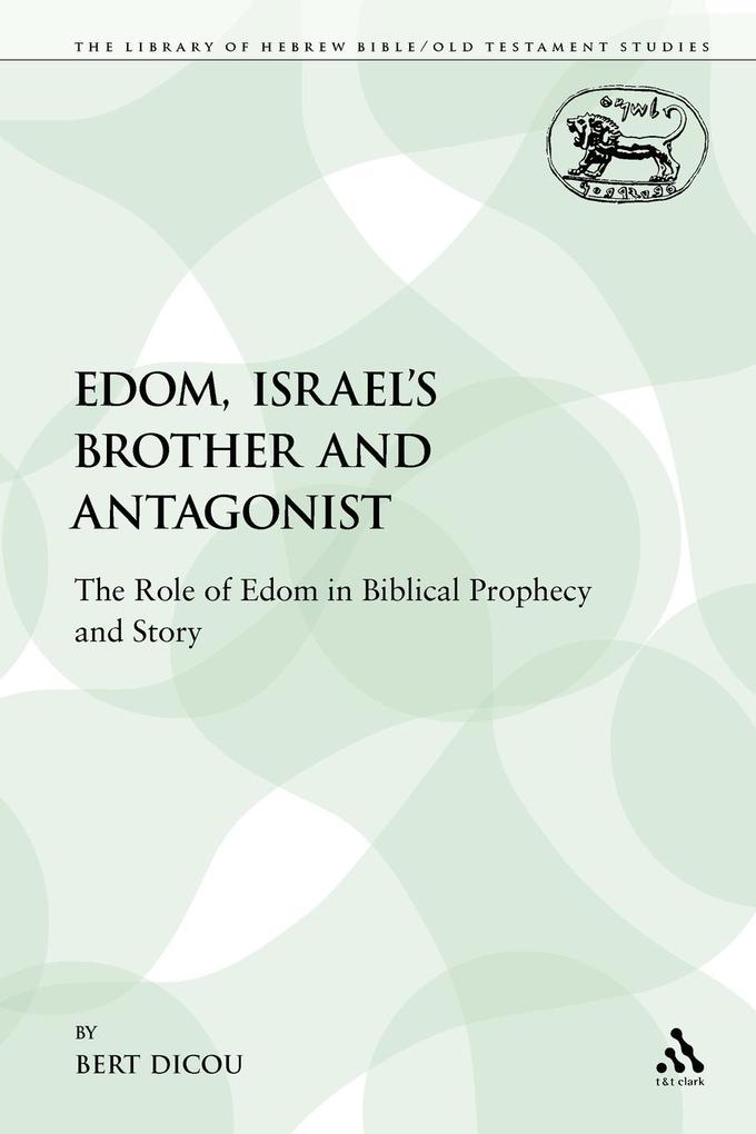 Edom Israel's Brother and Antagonist
