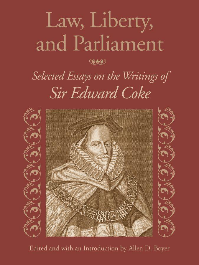 Law Liberty and Parliament: Selected Essays on the Writings of Sir Edward Coke