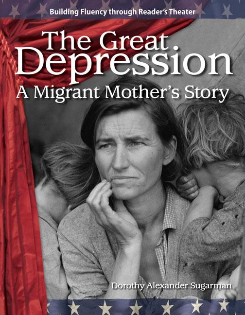 The Great Depression: A Migrant Mother's Story - Dorothy Alexander Sugarman
