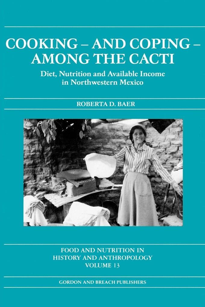 Cooking and Coping Among the Cacti