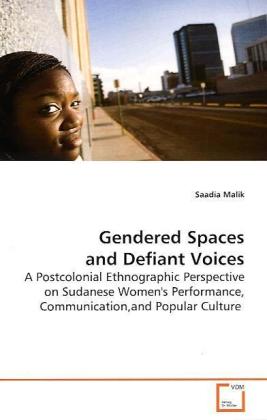 Gendered Spaces and Defiant Voices - Saadia Malik
