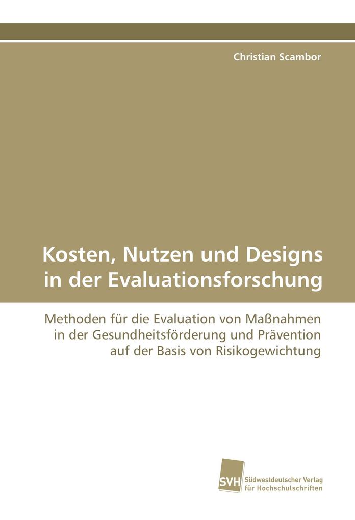 Kosten Nutzen und Designs in der Evaluationsforschung