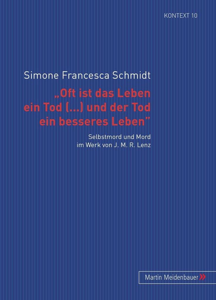 'Oft ist das Leben ein Tod [...] und der Tod ein besseres Leben'
