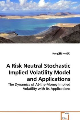 A Risk Neutral Stochastic Implied Volatility Model and Applications - Peng He