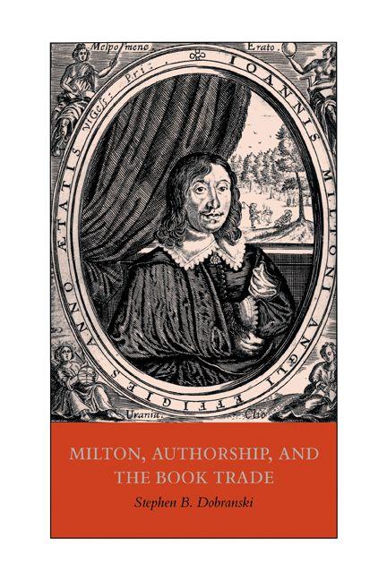 Milton Authorship and the Book Trade