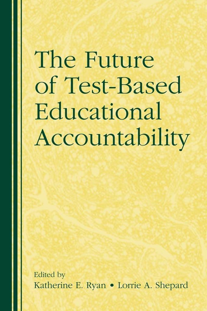 The Future of Test-Based Educational Accountability