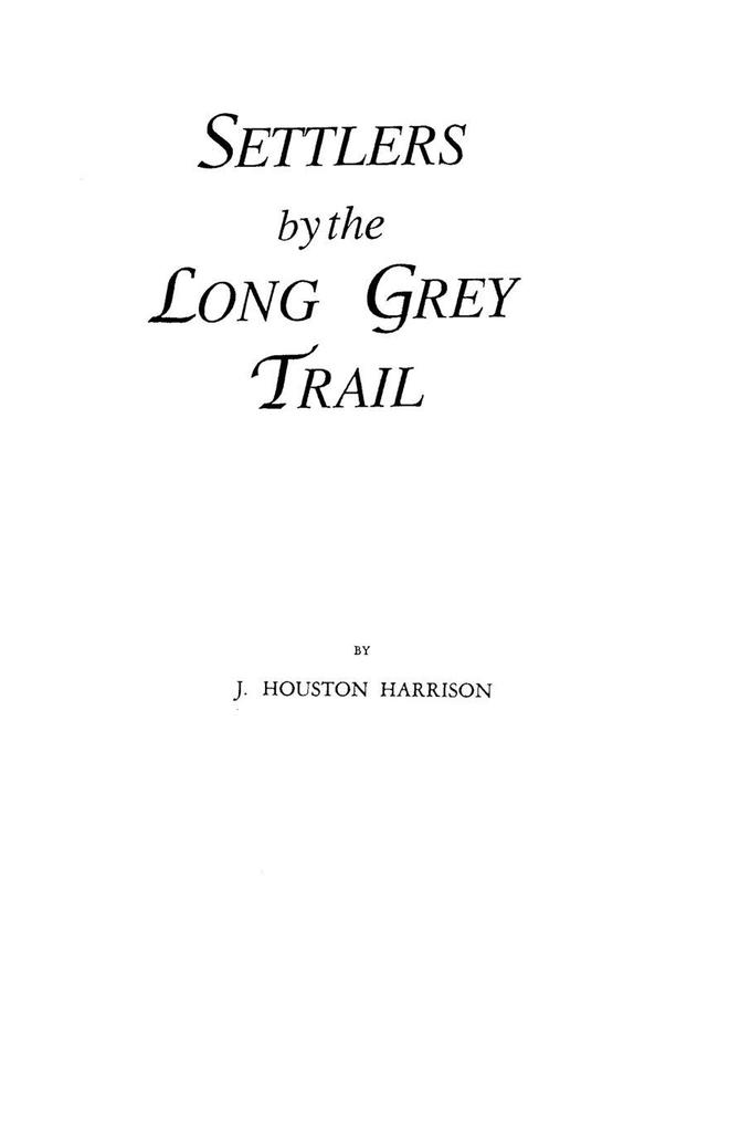 Settlers by the Long Grey Trail
