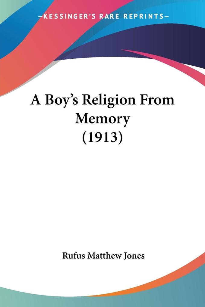 A Boy‘s Religion From Memory (1913)
